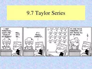 9.7 Taylor Series