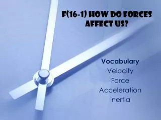 F(16-1) How do forces affect us?