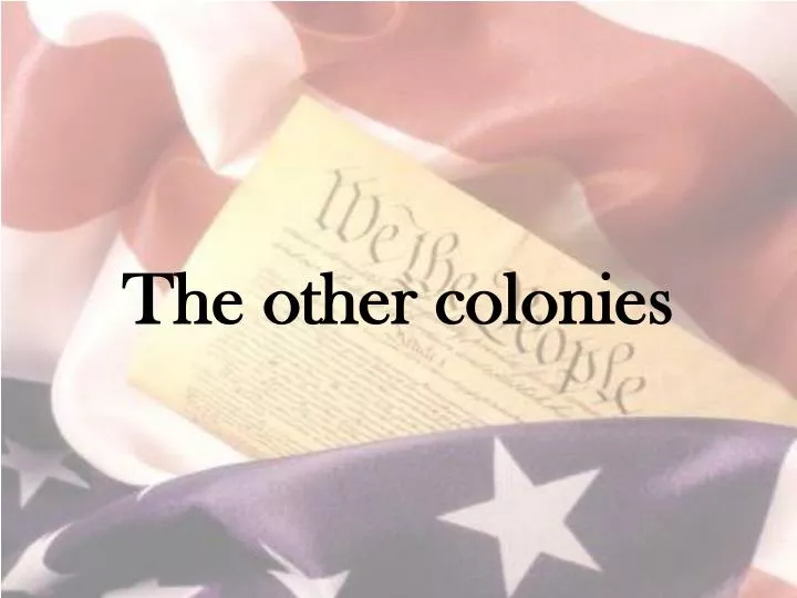 the other colonies