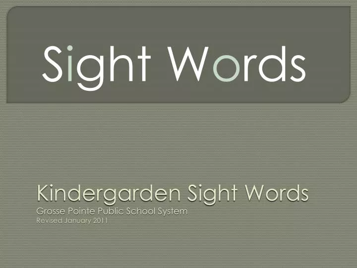 kindergarden sight words grosse pointe public school system revised january 2011