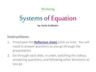 Reviewing Systems of Equation by: Karla Goldhahn