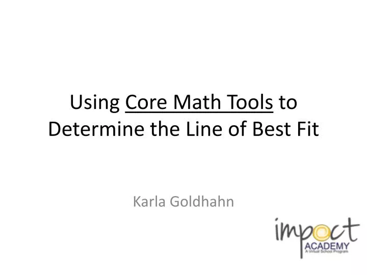 using core math tools to determine the line of best fit