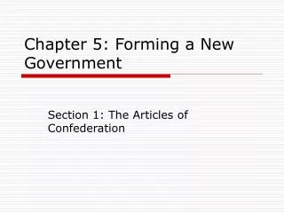 Chapter 5: Forming a New Government