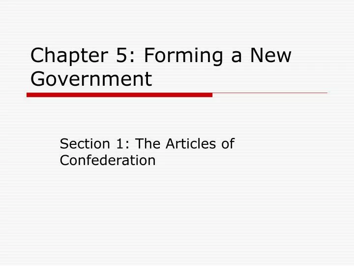 chapter 5 forming a new government