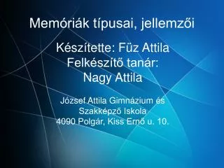 mem ri k t pusai jellemz i
