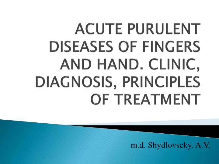 acute purulent diseases of fingers and hand clinic diagnosis principles of treatment