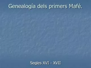 genealog a dels primers maf
