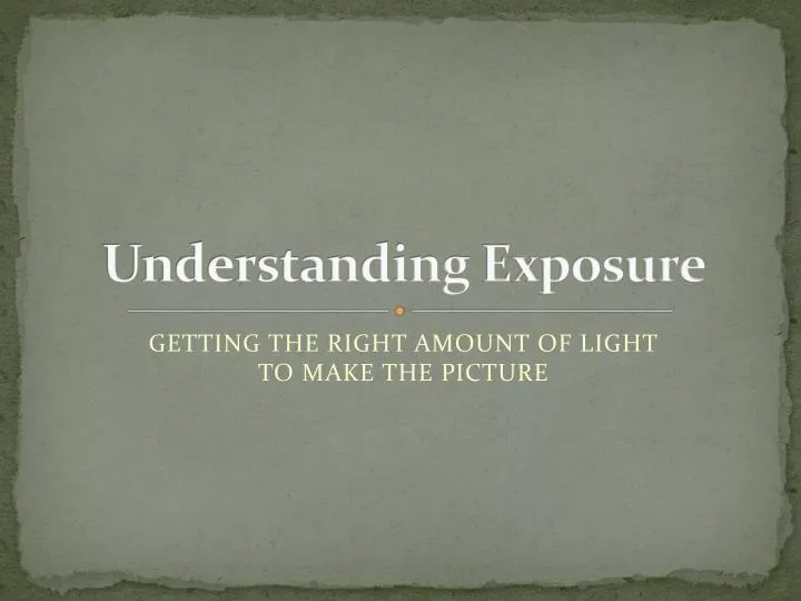 understanding exposure