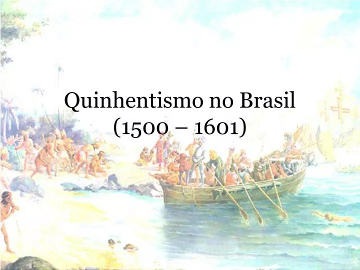 quinhentismo no brasil 1500 1601