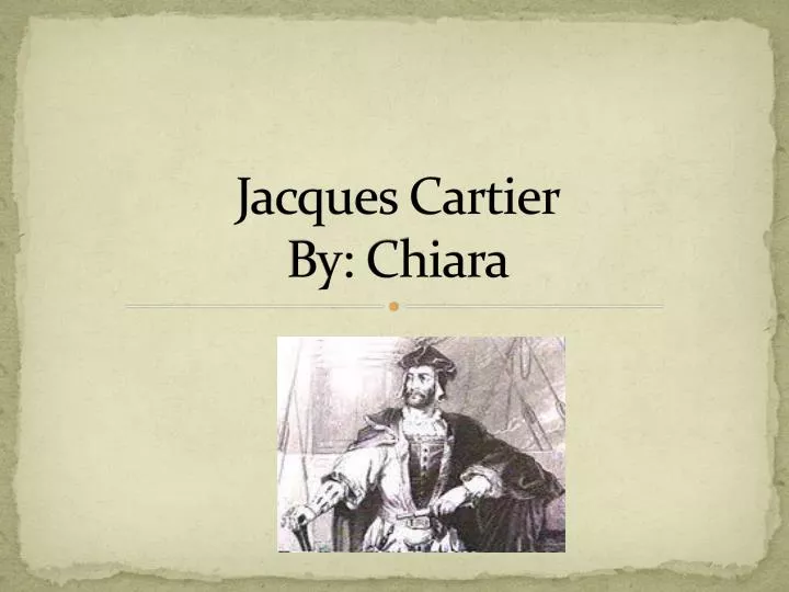 jacques cartier by chiara
