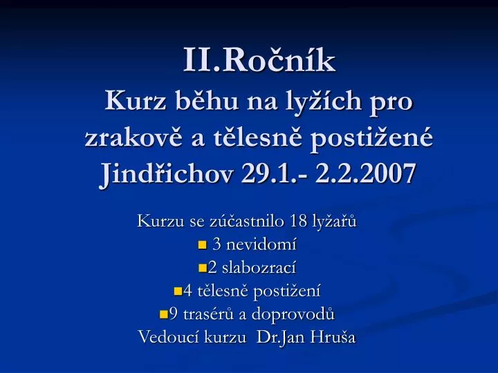 ii ro n k kurz b hu na ly ch pro zrakov a t lesn posti en jind ichov 29 1 2 2 2007