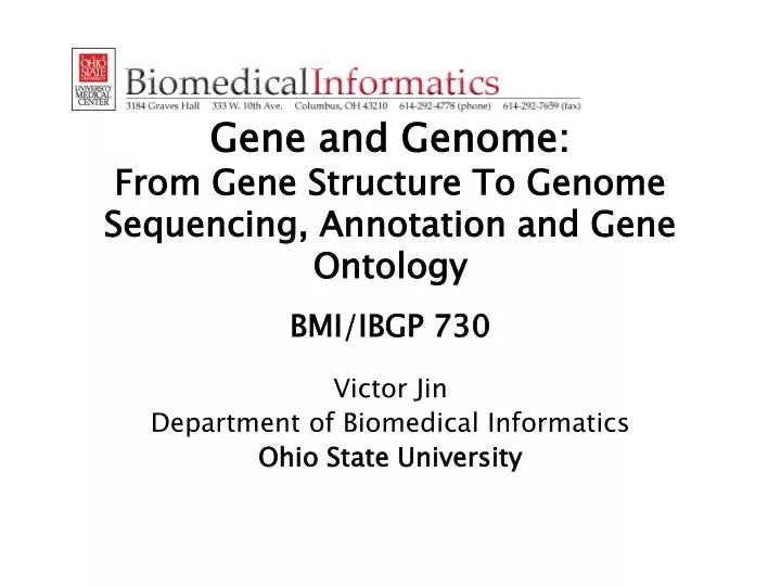gene and genome from gene structure to genome sequencing annotation and gene ontology bmi ibgp 730