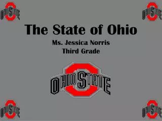 The State of Ohio Ms. Jessica Norris Third Grade