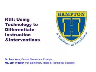 RtII : Using Technology to Differentiate Instruction &amp;Interventions