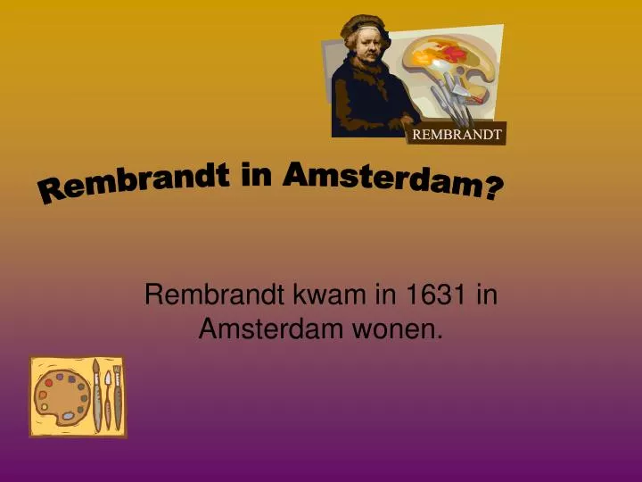 rembrandt kwam in 1631 in amsterdam wonen