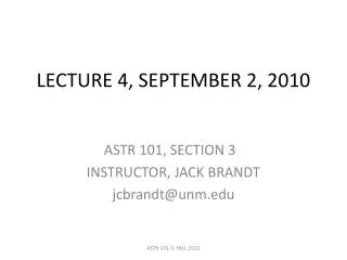 LECTURE 4, SEPTEMBER 2, 2010