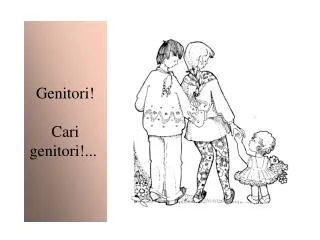 genitori cari genitori