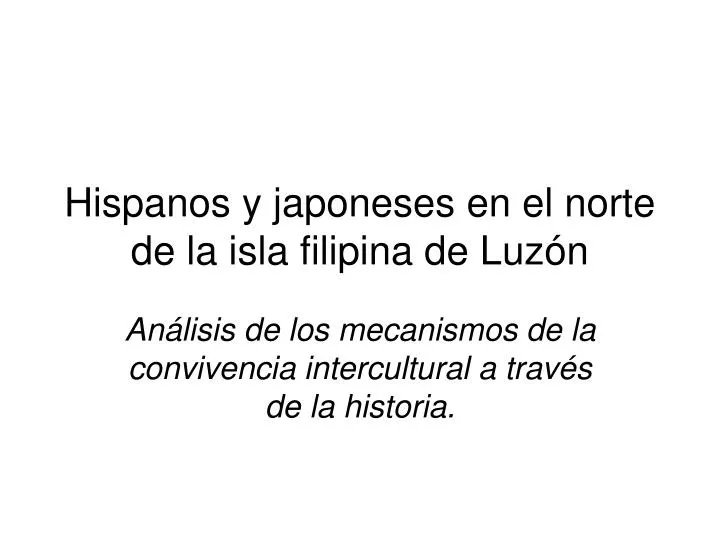 hispanos y japoneses en el norte de la isla filipina de luz n
