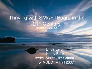 Thriving with SMARTBoard in the 21 st Century SMART Version 9.5