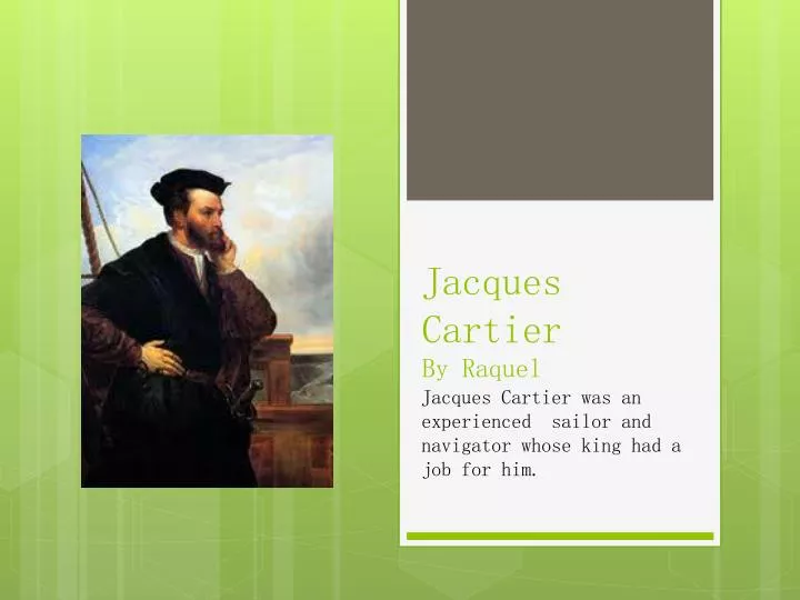 jacques cartier by raquel