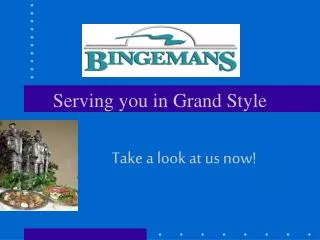 Serving you in Grand Style
