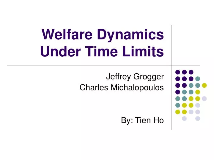 welfare dynamics under time limits