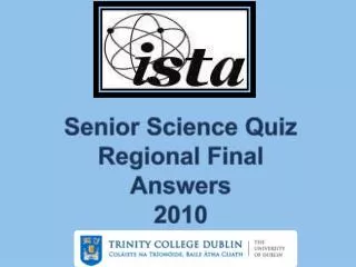 Senior Science Quiz Regional Final Answers 2010