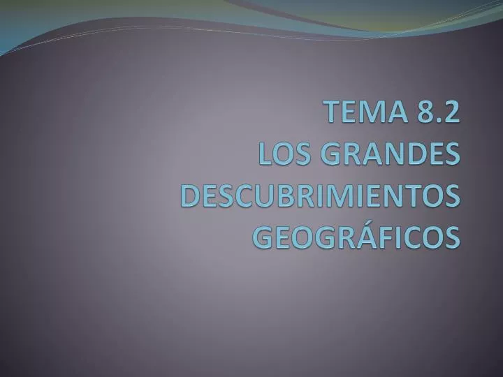 tema 8 2 los grandes descubrimientos geogr ficos