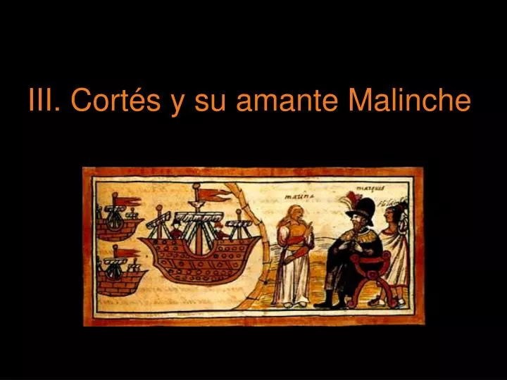 iii cort s y su amante malinche