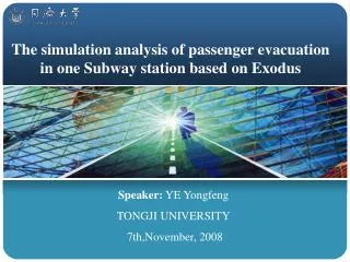 The simulation analysis of passenger evacuation in one Subway station based on Exodus