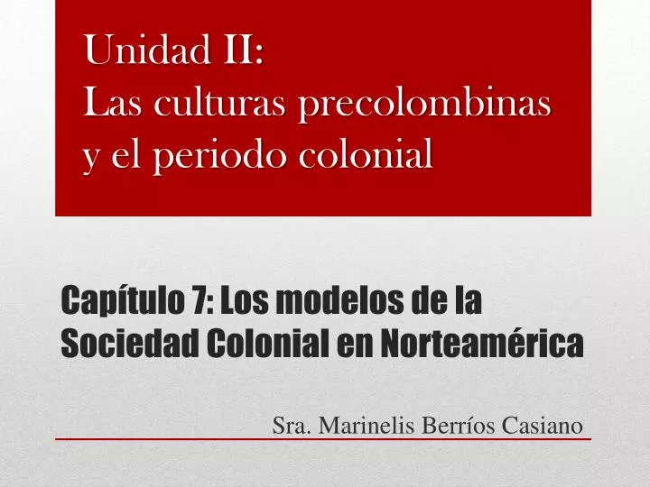 cap tulo 7 los modelos de la sociedad colonial en norteam rica