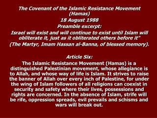 The Covenant of the Islamic Resistance Movement (Hamas) 18 August 1988 Preamble excerpt:
