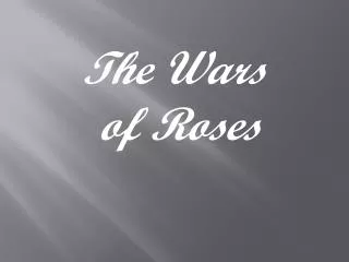 The Wars of Roses