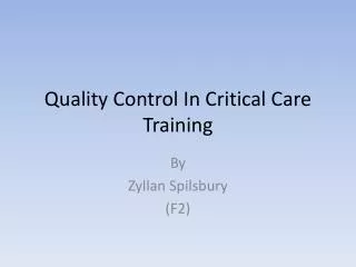 Quality Control In Critical Care Training