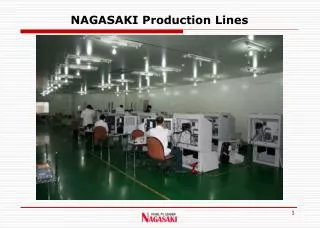 NAGASAKI Production Lines