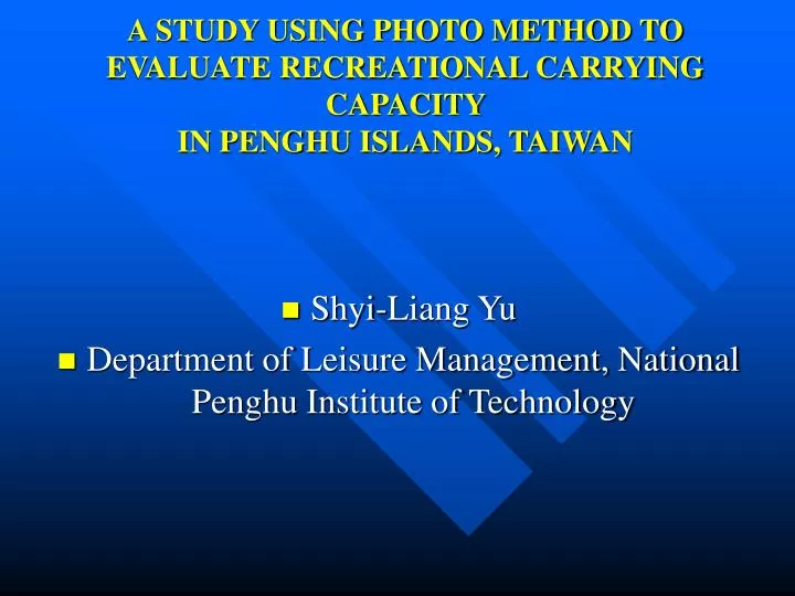a study using photo method to evaluate recreational carrying capacity in penghu islands taiwan