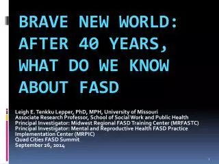 Brave new world: after 40 years, what do we know about Fasd