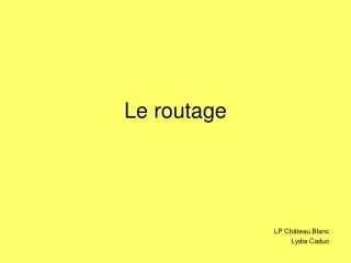 le routage