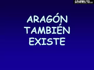 arag n tambi n existe