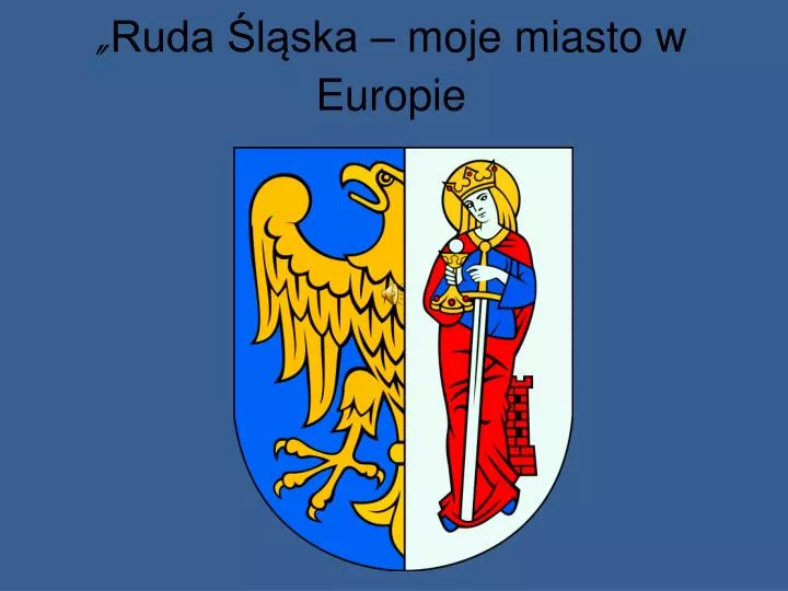 ruda l ska moje miasto w europie