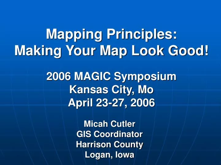 mapping principles making your map look good 2006 magic symposium kansas city mo april 23 27 2006