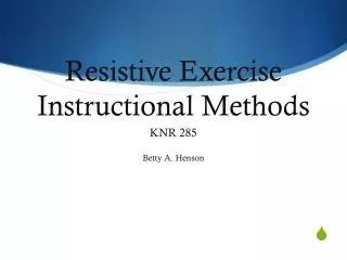 Resistive Exercise Instructional Methods