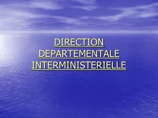 direction departementale interministerielle