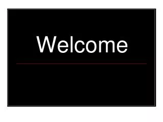 welcome