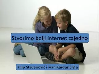 stvorimo bolji internet zajedno
