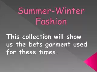 Summer-Winter Fashion