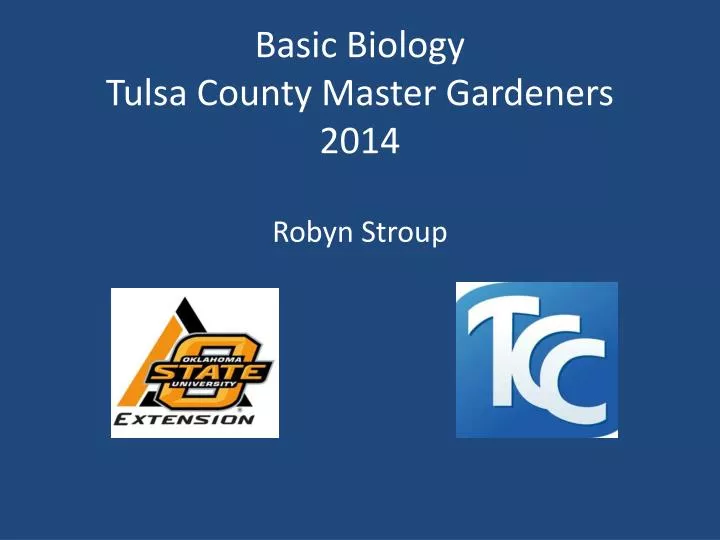 basic biology tulsa county master gardeners 2014 robyn stroup