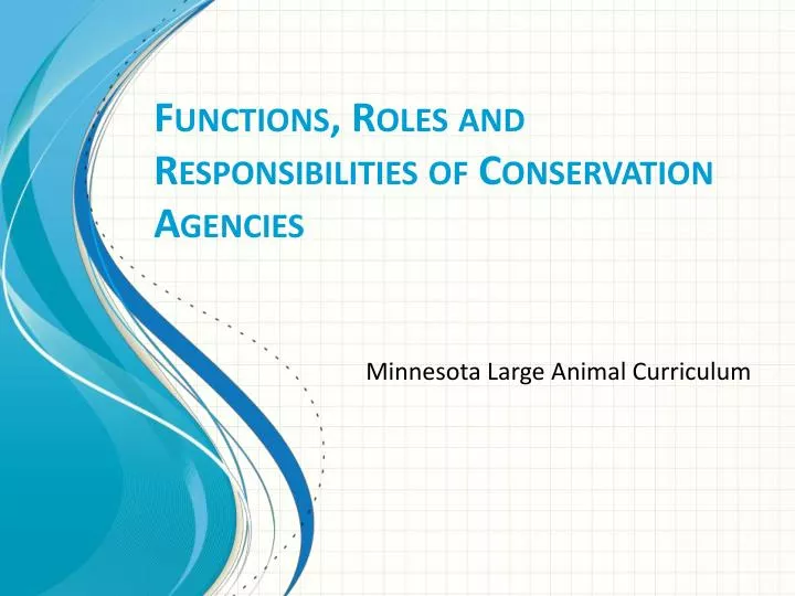 functions roles and responsibilities of conservation agencies