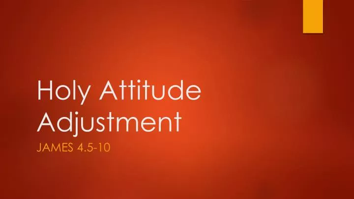 holy attitude adjustment