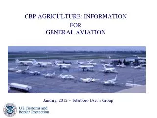 CBP AGRICULTURE: INFORMATION FOR GENERAL AVIATION